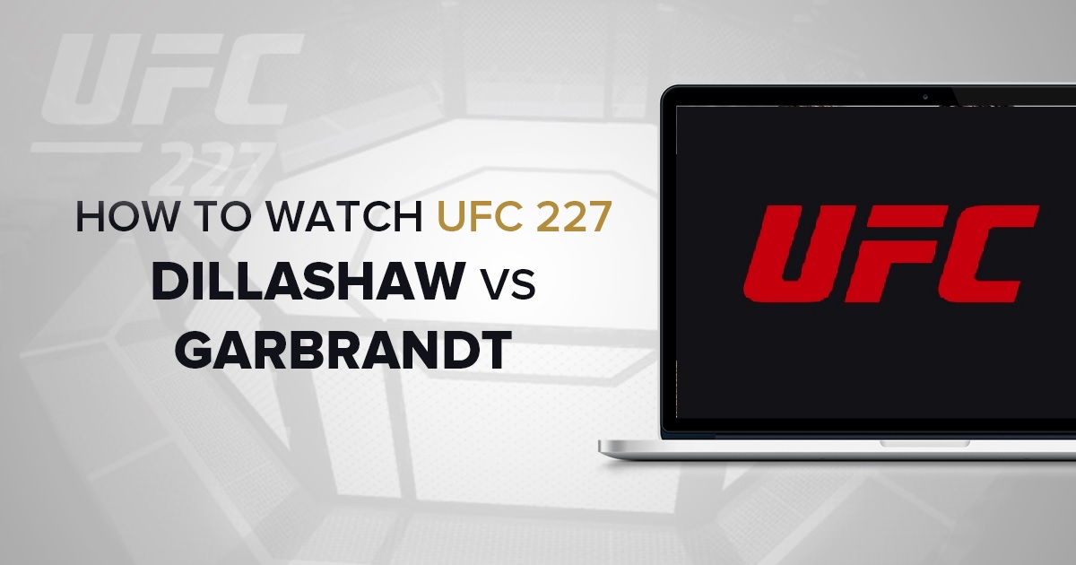 Gledajte UFC 227 Dillashaw vs Garbrandt gdje god se nalazili