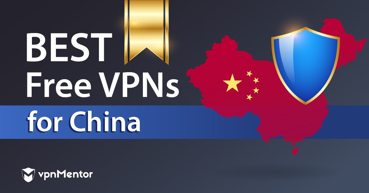 Best free VPNs that work in China