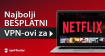6 najboljih besplatnih VPN-ova za Netflix (koji rade u 2025.)